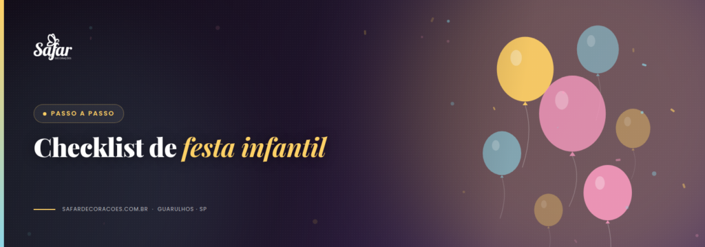 Checklist de organização de festa infantil com etapas de planejamento, decoração e montagem